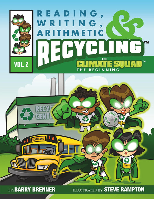 Reading, Writing, Arithmetic & Recycling™ – The Climate Squad™ - The Beginning